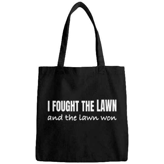 I Fought the Lawn Funny Pun Mow Mower Grass Yard Landscape Bags