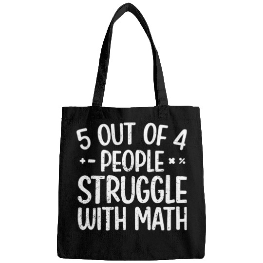 Discover 5 Out Of 4 People Struggle With Math Funny Teacher 24 Bags
