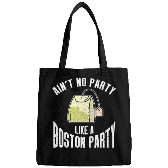 Aint No Party Like A Boston Party History Buff History Bags