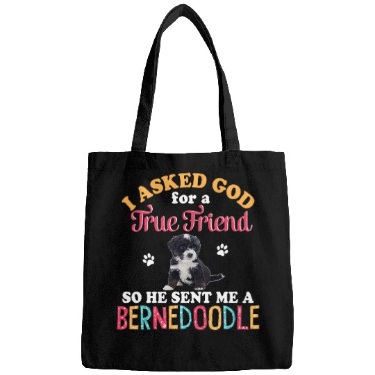 Christian I Asked God For A Friend So He Sent Me A Bernedoodle Dog Christ Bags
