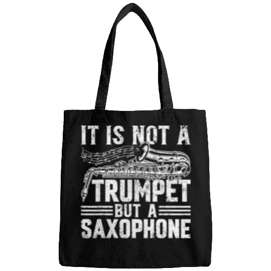 Trumpet Lover It Is Not A Trumpet But A Saxophone Saxophonist Bags