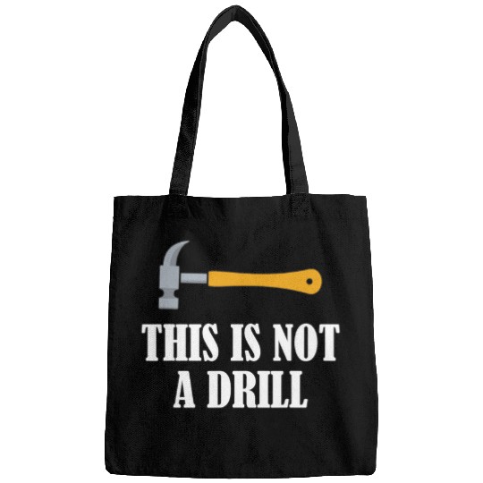 Woodworking This is Not A Drill Woodworking Novelty Tools Hammer Funny Carpenter Bags