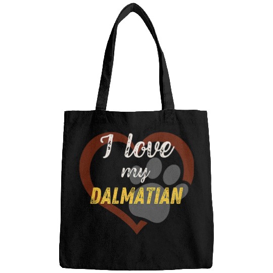 Dalmatian I love my Dalmatian Lover Dalmatians Dog Bags