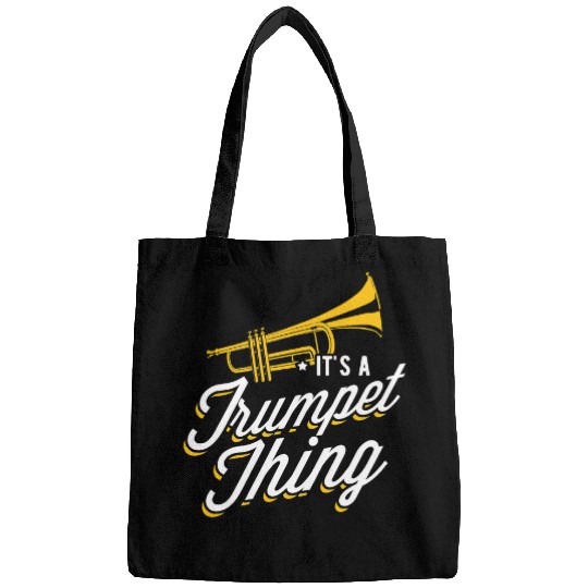 Trumpet Lover It is a trumpet thing Bags