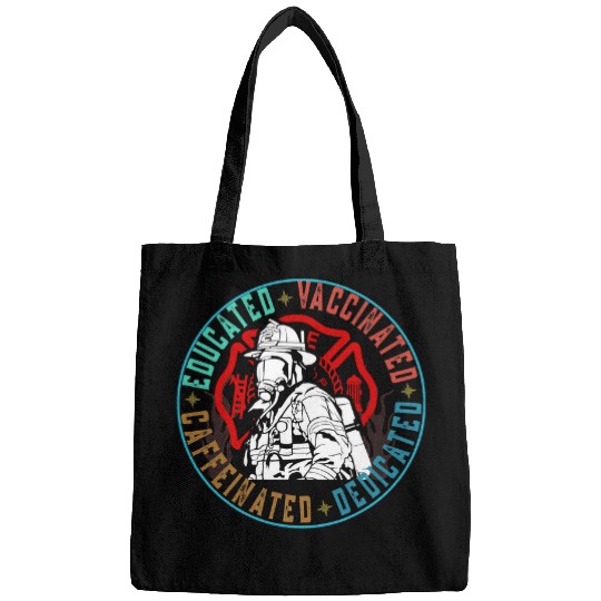 Fireman Firefighter Educated Vaccinated Caffeinated Dedicated 30 Firemen Bags