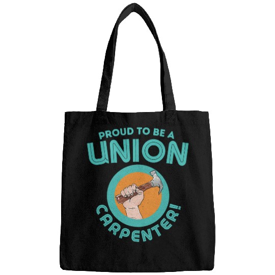 Woodworking Proud To Be A Union Carpenter Funny Nail Hammer Build Carpenter Bags