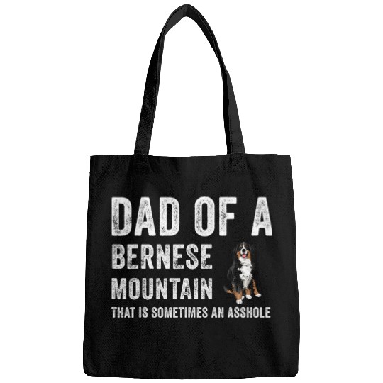 Dad Of A Bernese Mountain That Is Sometimes An Asshole Bags