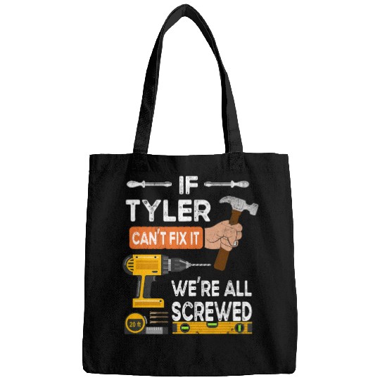 Woodworking Funny if Tyler cant fix it no one can handyman Carpenter Bags