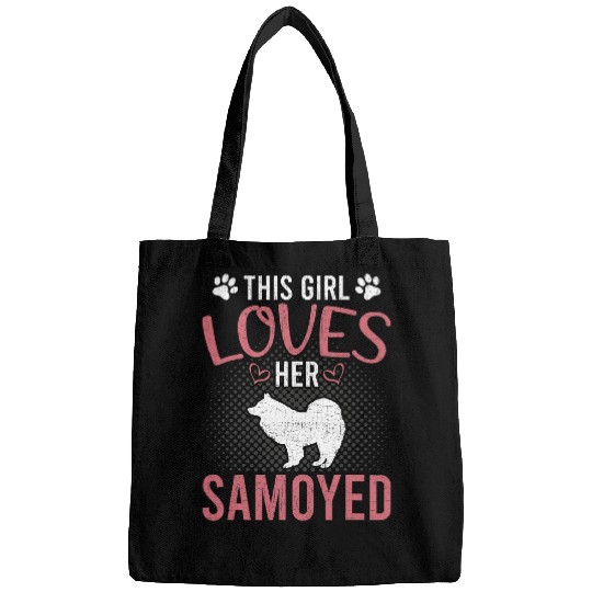 Dog Samoyed This Girl Loves Her Samoyed Dog Lover 381 Bags
