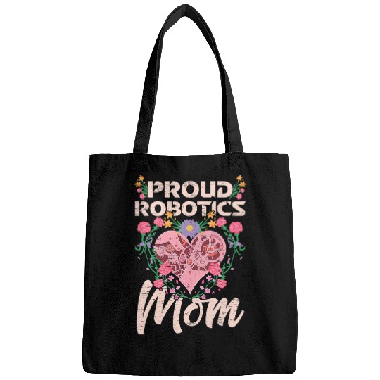 Proud Robotics Mom Human Machine Robot Engineer Bags