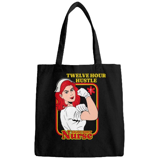 Night Shift nurses Twelve Hour Hustle Funny ICU RN CNA nursess Bags