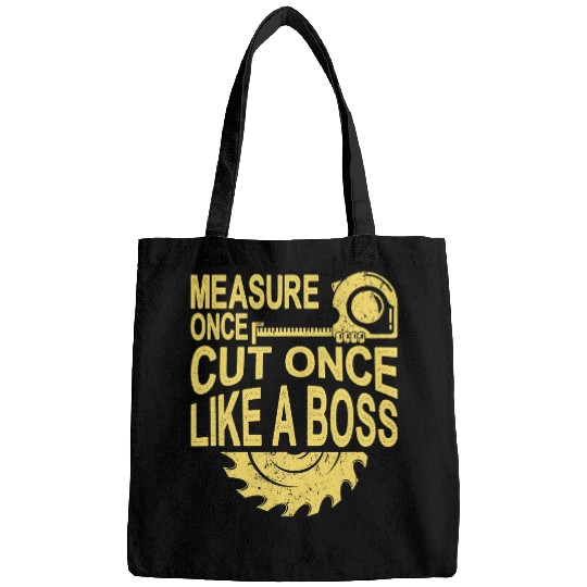 Woodworking measure once cut once like a Boss Sawdust Carpenter Bags