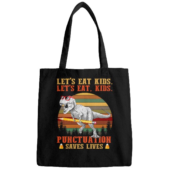 Teacher Job Lets Eat Kids Punctuation Saves Lives Teacher Halloween Bags