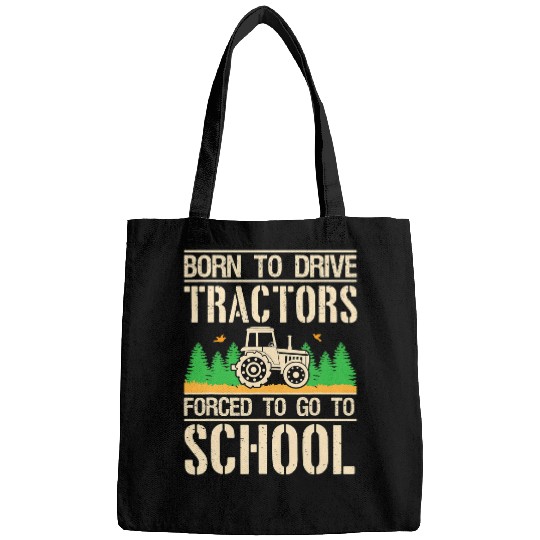 Tractor driving Farming Tractor Humor Farmer Funny Quote Farm Sayings Bags