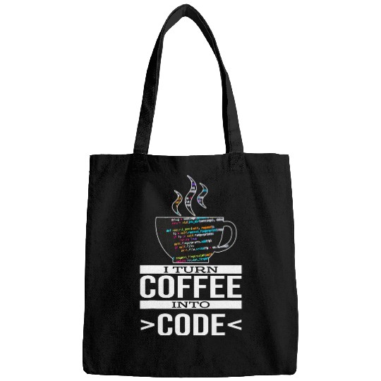 Software Engineer Coder Programmer I Turn Coffee Into Code Bags