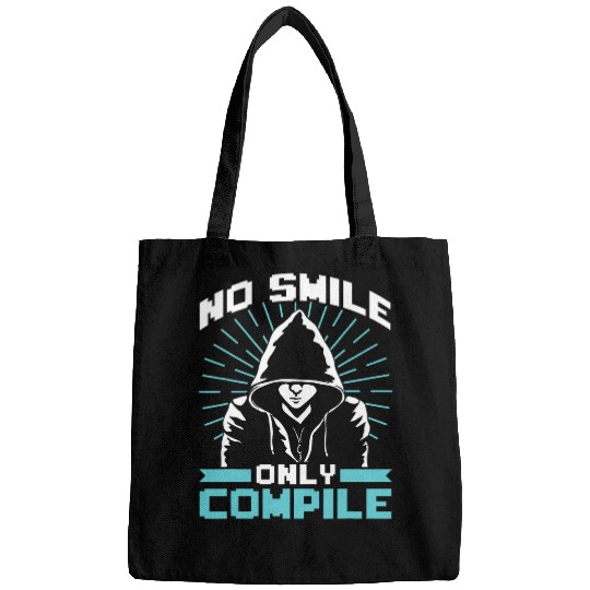 No Smile Only Compile Sayings Coder Programmer Code Coding Bags