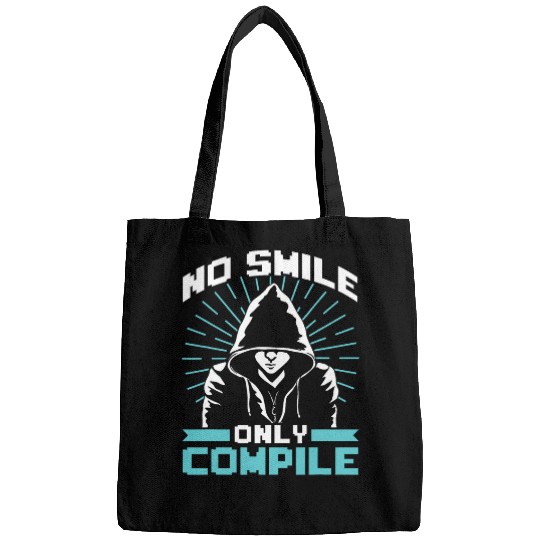 No Smile Only Compile Sayings Coder Programmer Code Coding Bags