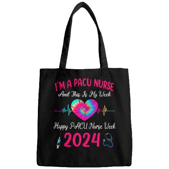 Im A PACU nurses This Is My Week Happy nurses Week 2024 Gifts Bags