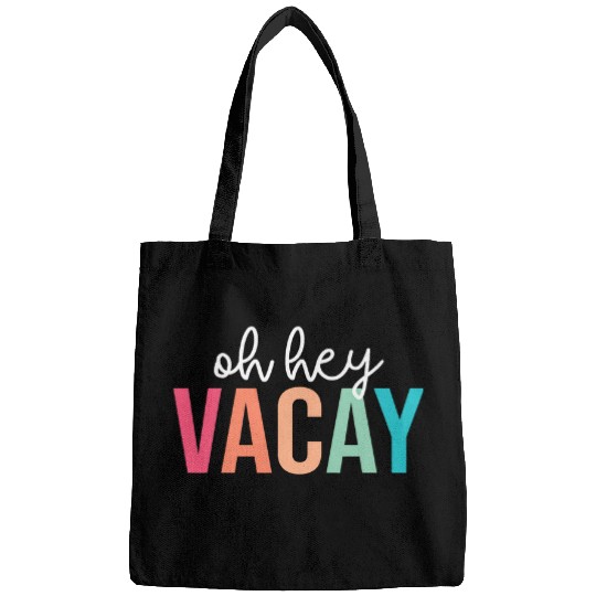 Oh Hey Vacay Summer Matching Family Vacation Teacher Student Bags