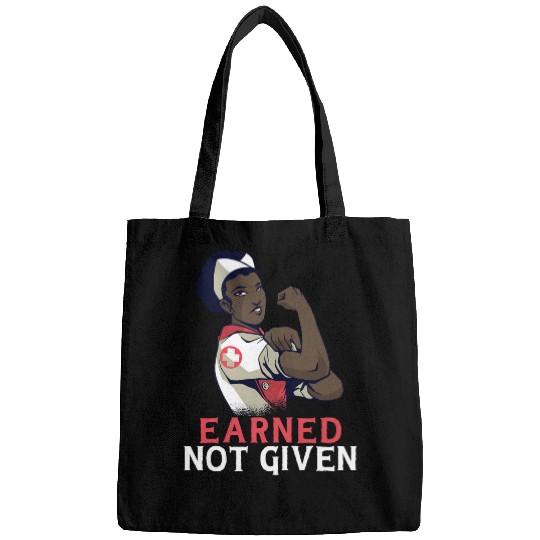 Earned Not Given Funny RN Registered nurses 1 Bags