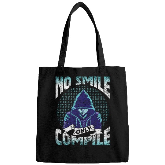 No Smile Only Compile Coder Code Sayings Programmer Coding Bags