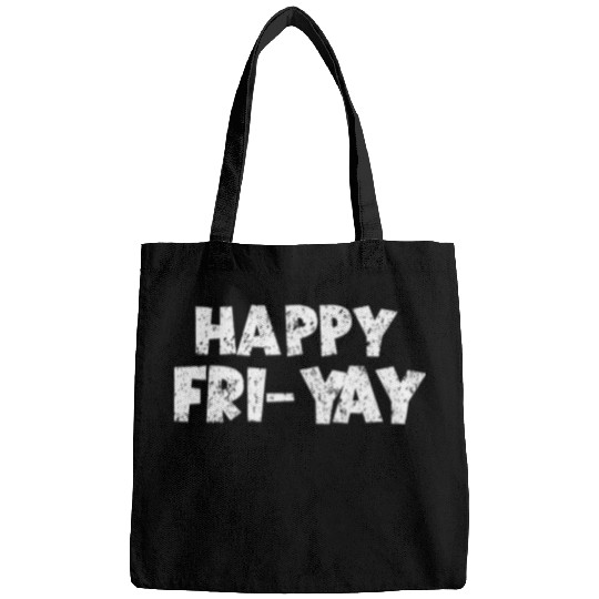 Happy FriYay Friday Lovers Funny Teacher Friyay School Tee 2 Bags