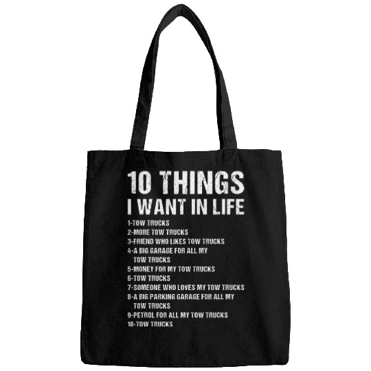 10 Things I Want In Life Tow Truck Operator Bags