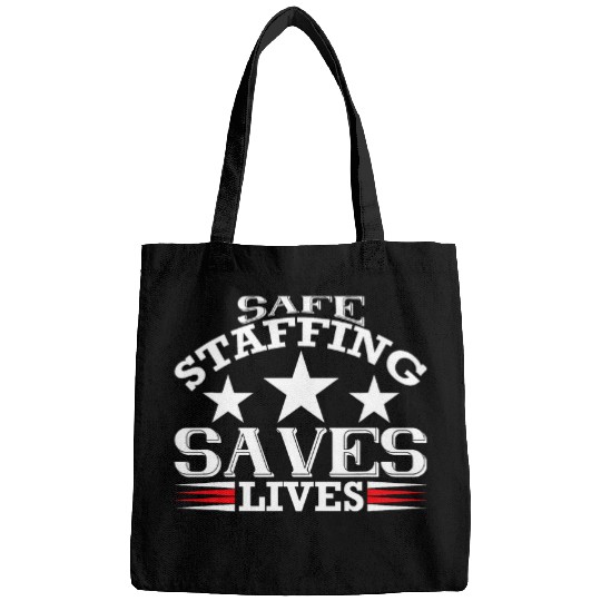 Safe Staffing Graphic nurses Advocacy Movement Bags