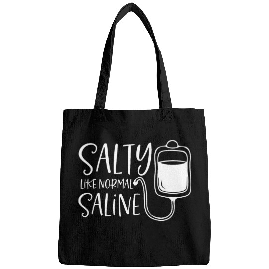 Salty Like Normal Saline nurses Life Nursing Student Bags