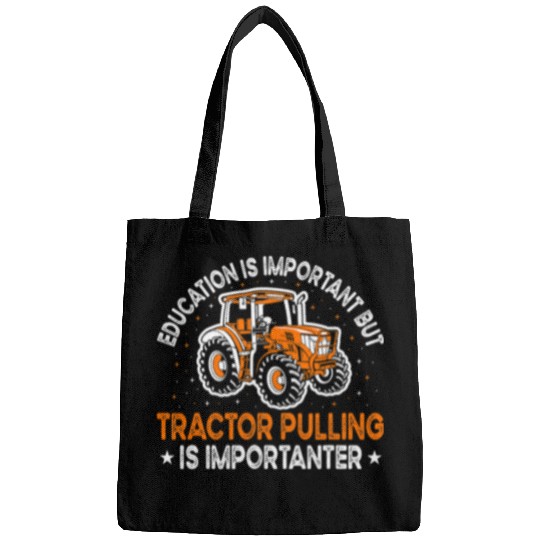 Tractor driving Education Is Important Tractor Pulling is Importanter Funny Bags