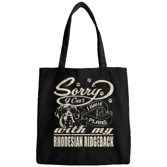 Sorry I Have Plans With My Rhodesian Ridgeback Funny Bags