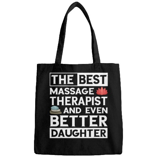 Even Better Daughter Physical Therapist Massage Therapist Bags