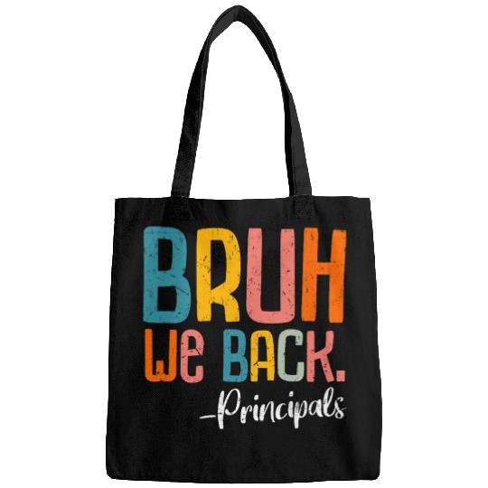 Bruh We Back Principals Back To School Class of 2025 Teacher Bags