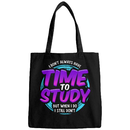 School Humor Design for University Students Time To Study Bags