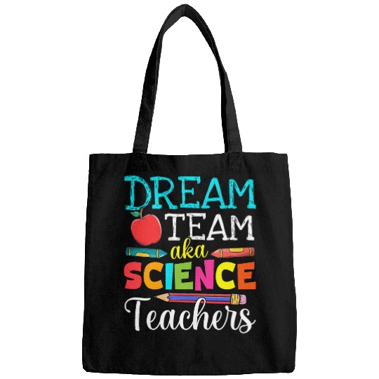 Dream Team Aka Science Teachers Science Teacher Life Bags