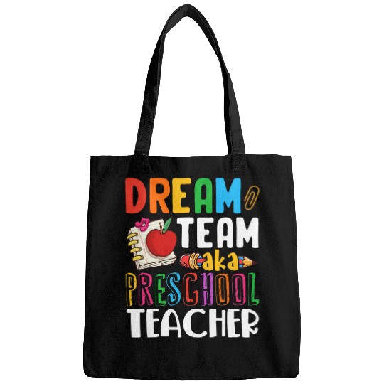 Dream Team Aka Preschool Teacher Preschool Teachers Bags