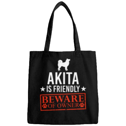 Akita Dog is Friendly Beware of Dog Owner Puppy Funny Gifts Bags