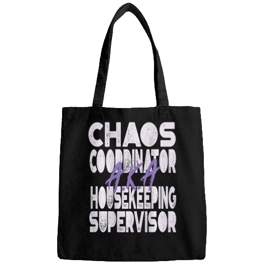 Chaos Cooordinator AKA Housekeeping Supervisor Bags