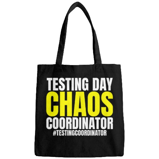 Testing Day Chaos Coordinator Funny Testing Supervisor Bags