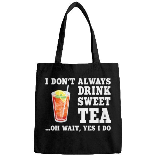 Funny Sweet Tea Humor Costume Refreshing Tea Drinker Saying Bags