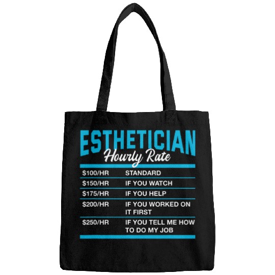 Esthetician Hourly Rate Funny Skin Therapist Humor Bags