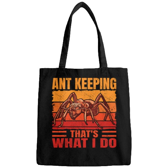 Ant Keeping Thats What I Do vintages men women Entimology Bags