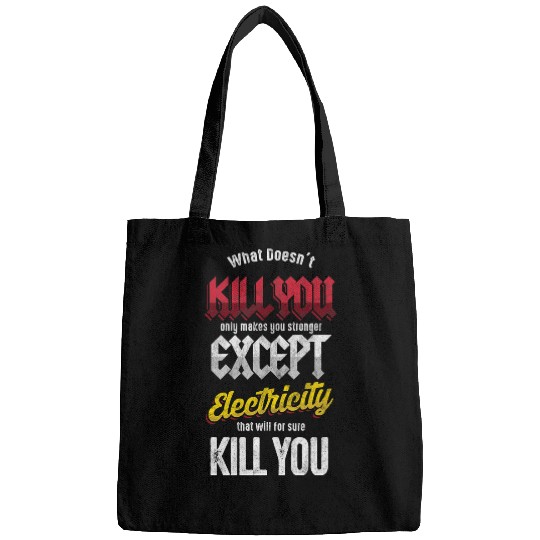 Electrical Engineer Electricity Will Kill You Electrician Bags
