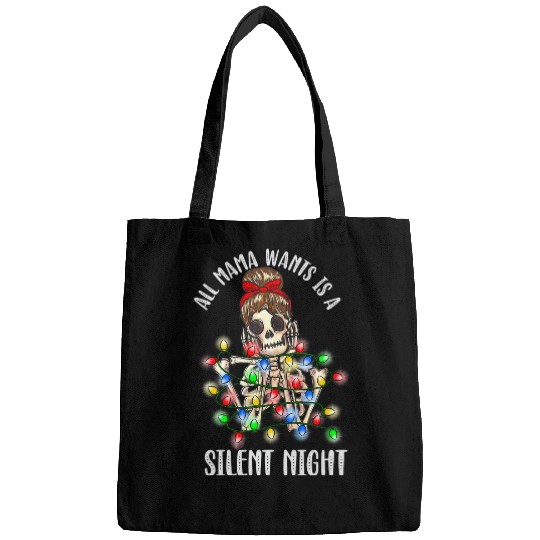 Skeletons Skulls Womens All Mama Need Silent Night Skull Mom Christmas Lights Funny Skull Bags