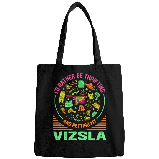 Dog Vizsla Rather Be Thrifting and Petting My Vizsla Thrifter Dog Mom Bags