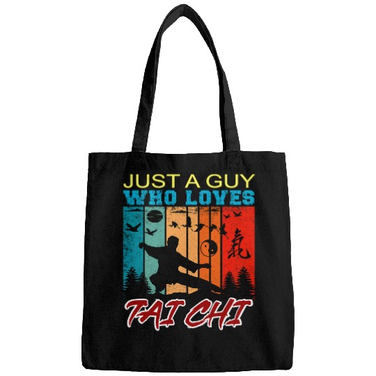 Just A Guy Who Loves Tai Chi Funny Tai Chi Beginner Slogan Bags