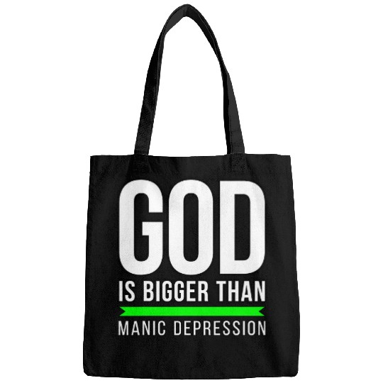 God is bigger than Manic Depression Bags
