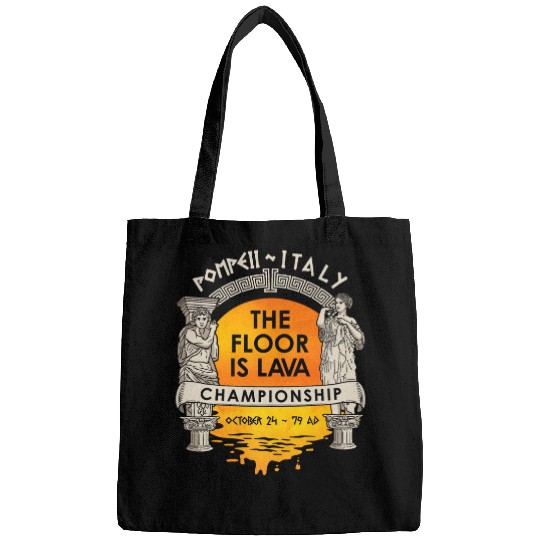 Floor Is Lava Championship History Pompeii Ancient Ironic Bags