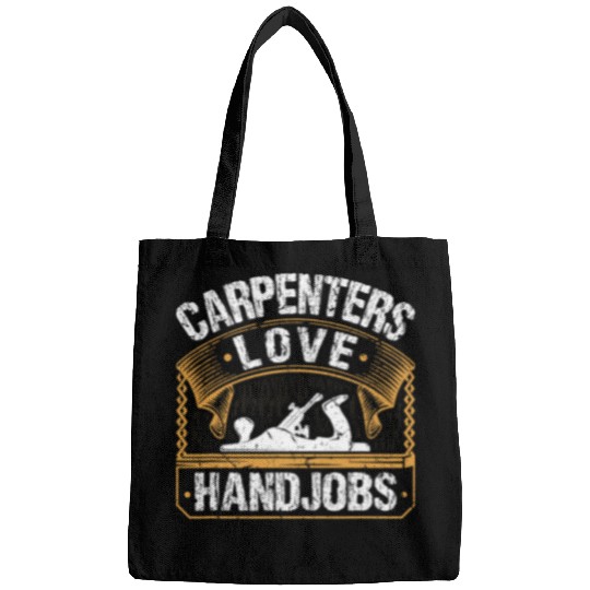Carpenters Love Handjobs Union Carpenter Woodworking Bags