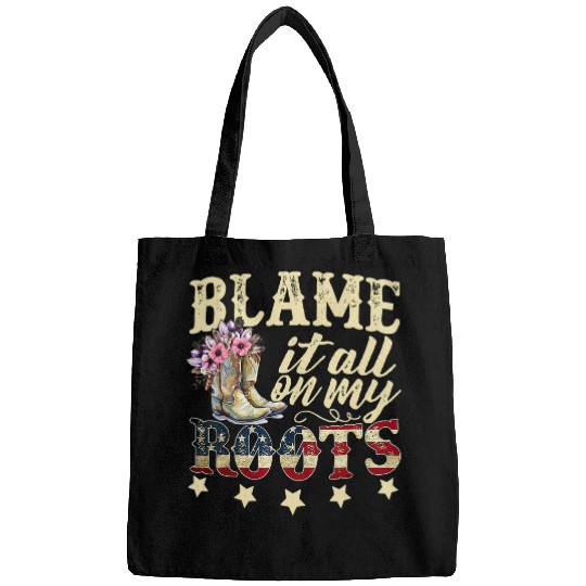 blame it all on my roots 2country music lover sourn Bags
